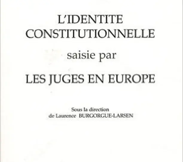 L'identité constitutionnelle saisie par les juges en Europe