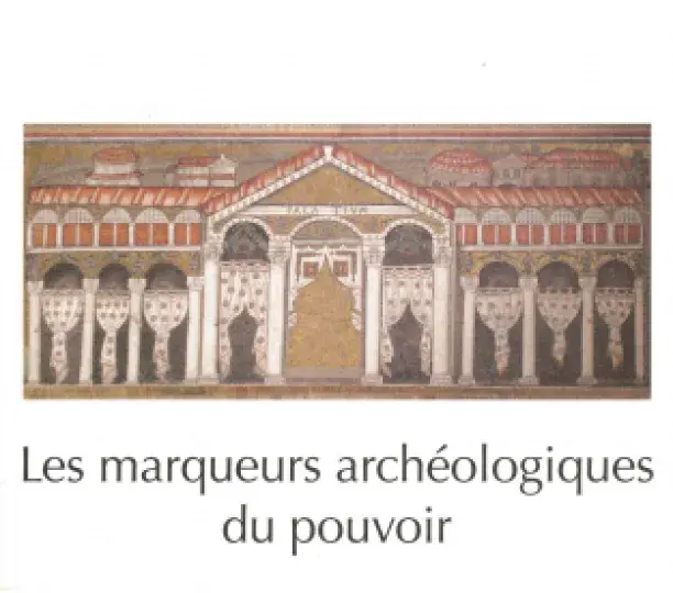 Les marqueurs archéologiques du pouvoir