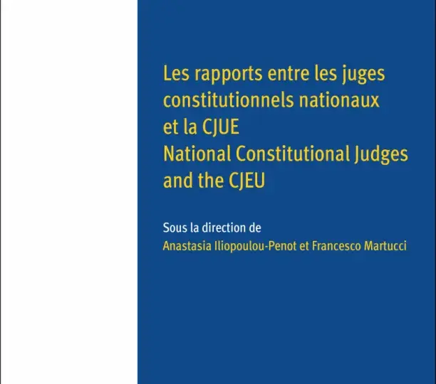 Les rapports entre les juges constitutionnels nationaux et la CJUE
